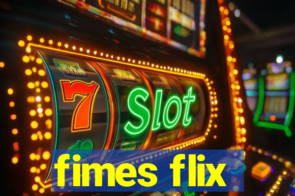 fimes flix